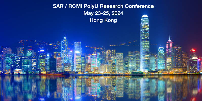 SAR / RCMI PolyU International Research Conference: May 23-25, 2024 Hong Kong